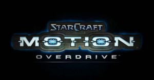 starcraft motion overdrive