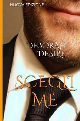 Scegli me - Debora Desire