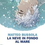 La neve in fondo al mare - Matteo Bussola