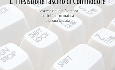 L'irresistibile fascino di Commodore: L’ascesa della più amata società informatica e la sua caduta