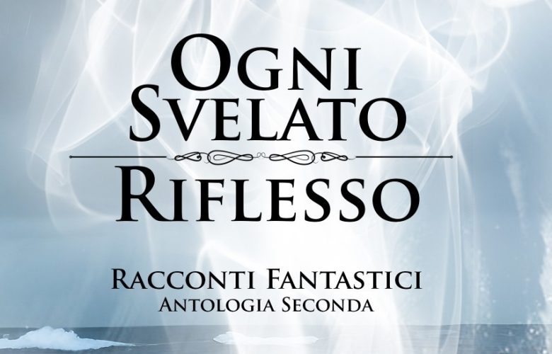 Ogni svelato riflesso